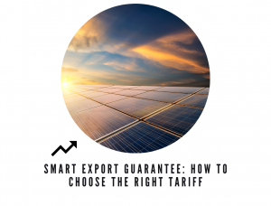 Smart Export Guarantee: How to choose the right tariff